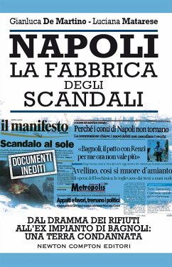 Napoli. La fabbrica degli scandali (eBook, ePUB) - De Martino, Gianluca; Matarese, Luciana