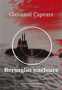 Bersaglio Nucleare (eBook, ePUB) - Caprara, Giovanni