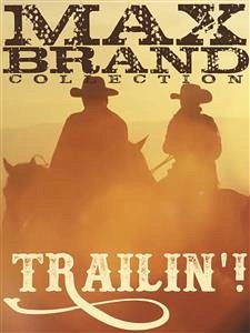 Trailin'! (eBook, ePUB) - Brand, Max