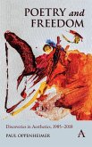 Poetry and Freedom: Discoveries in Aesthetics, 1985-2018 (eBook, ePUB)