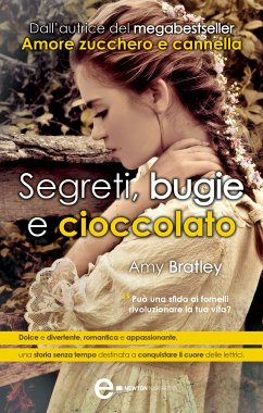 Segreti, bugie e cioccolato (eBook, ePUB) - Bratley, Amy