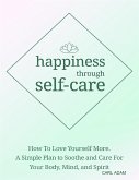 Happiness Through Self-Care (eBook, ePUB)