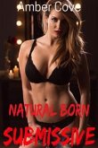 Natural Born Submissive (eBook, ePUB)