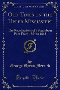 Old Times on the Upper Mississippi (eBook, PDF) - Byron Merrick, George