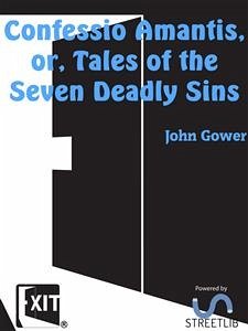 Confessio Amantis, or, Tales of the Seven Deadly Sins (eBook, ePUB) - Gower, John