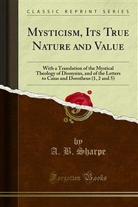 Cover Mysticism, Its True Nature and Value (eBook, PDF)