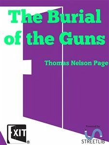 The Burial of the Guns (eBook, ePUB) - Nelson Page, Thomas