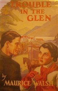 Trouble in the Glen (eBook, ePUB) - Walsh, Maurice