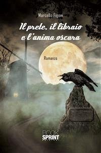 Il prete, il libraio e l'anima oscura (eBook, ePUB) - Figoni, Marcello