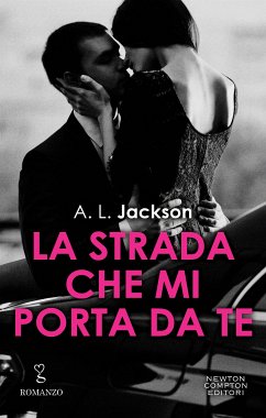 La strada che mi porta da te (eBook, ePUB) - Jackson, A.L.