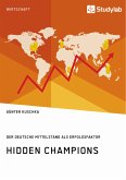 Hidden Champions. Der deutsche Mittelstand als Erfolgsfaktor (eBook, PDF)