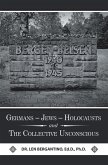 Germans - Jews - Holocausts and the Collective Unconscious (eBook, ePUB) Germans - Jews - Holocausts and the Collective Unconscious (eBook, ePUB)