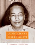 Come amare ed essere amati (eBook, ePUB)