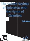 The Golden Sayings of Epictetus, with the Hymn of Cleanthes (eBook, ePUB)
