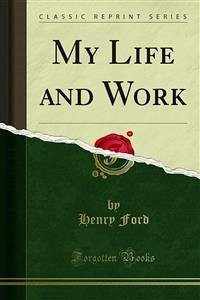 My Life and Work (eBook, PDF)