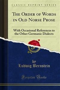 The Order of Words in Old Norse Prose (eBook, PDF) - Bernstein, Ludwig