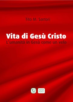 Vita di Gesù Cristo (eBook, ePUB) - Sartori, Tito