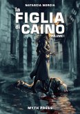 La figlia di Caino, Volume 1 (eBook, ePUB)