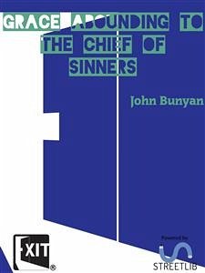 Grace Abounding to the Chief of Sinners (eBook, ePUB) - Bunyan, John