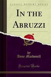 In the Abruzzi (eBook, PDF) - Macdonell, Anne