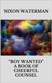 Boy wanted” - A book of cheerful counsel (eBook, ePUB)