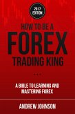 How To Be A Forex Trading King (eBook, ePUB)
