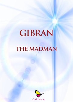 The Madman (eBook, ePUB) - Kahlil Gibran, Gibran