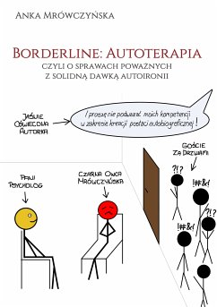 Borderline: Autoterapia, czyli o sprawach poważnych z solidną dawką autoironii (eBook, ePUB) - Mrówczyńska, Anka