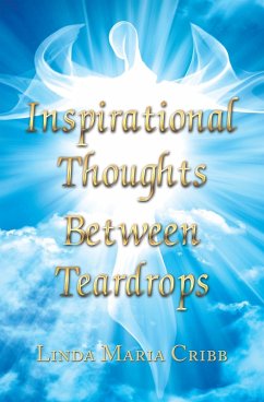 Cover Inspirational Thoughts Between Teardrops (eBook, ePUB)