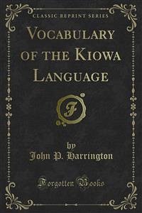 Vocabulary of the Kiowa Language (eBook, PDF) - P. Harrington, John