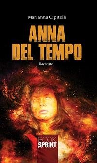 Anna del tempo (eBook, ePUB) - Cipitelli, Marianna