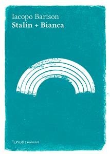 Stalin + Bianca (eBook, PDF) - Barison, Iacopo