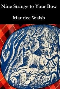 Nine Strings to your Bow (eBook, ePUB) - Walsh, Maurice