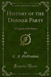 History of the Donner Party (eBook, PDF) - F. McGlashan, C.