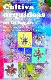 Cultiva orquídeas en tu hogar. (eBook, ePUB)