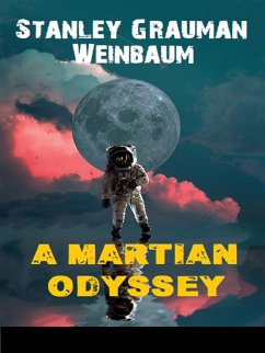 A Martian Odyssey (eBook, ePUB) - Grauman Weinbaum, Stanley