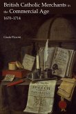 British Catholic Merchants in the Commercial Age (eBook, PDF)