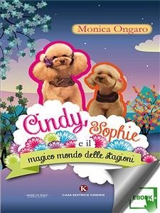 Cindy, Sophie e il magico mondo delle stagioni (eBook, ePUB) - Ongaro, Monica