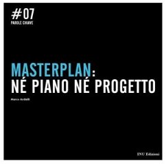 MASTERPLAN: nè piano né progetto (eBook, PDF) - Marco, Ardielli