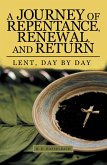 A Journey of Repentance, Renewal, and Return (eBook, ePUB)