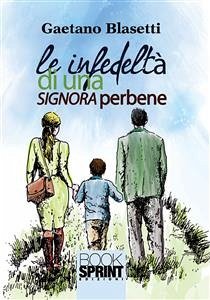 Le infedeltà di una signora perbene (eBook, ePUB) - Blasetti, Gaetano