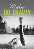 Miłość do trawy (eBook, ePUB)