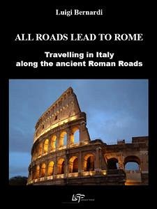 All roads lead to Rome (eBook, ePUB) - Bernardi, Luigi