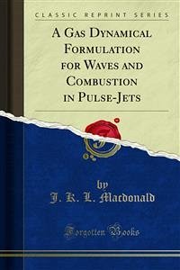 A Gas Dynamical Formulation for Waves and Combustion in Pulse-Jets (eBook, PDF) - K. L. Macdonald, J.
