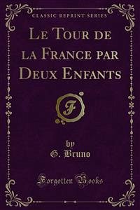 Le Tour de la France par Deux Enfants (eBook, PDF)