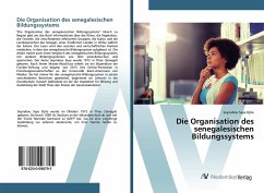 Die Organisation des senegalesischen Bildungssystems - Djite, Seynabou Seye