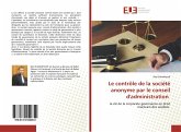 Le contrôle de la société anonyme par le conseil d'administration Le contrôle de la société anonyme par le conseil d'administration