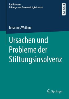 Ursachen und Probleme der Stiftungsinsolvenz - Weiland, Johannes