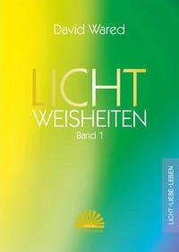 Lichtweisheiten Band 1 - Wared, David