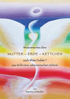 Wissenswertes über Mutter-Erde-Kettchen nach White Fedder - Schöckler, Martina